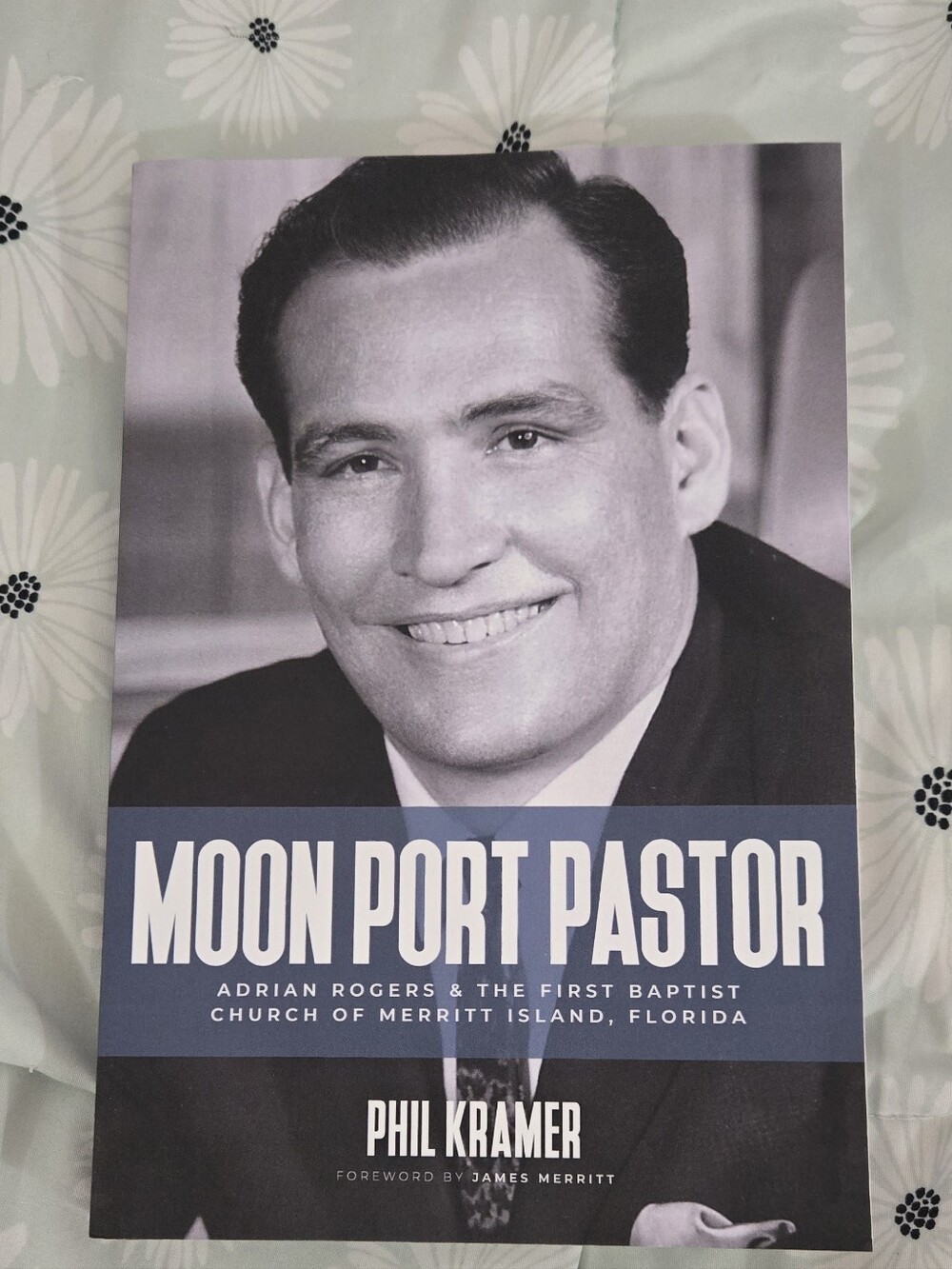 Moon Port Pastor Phil Kramer 2024 Adrian Rogers Biography Christian Paperback